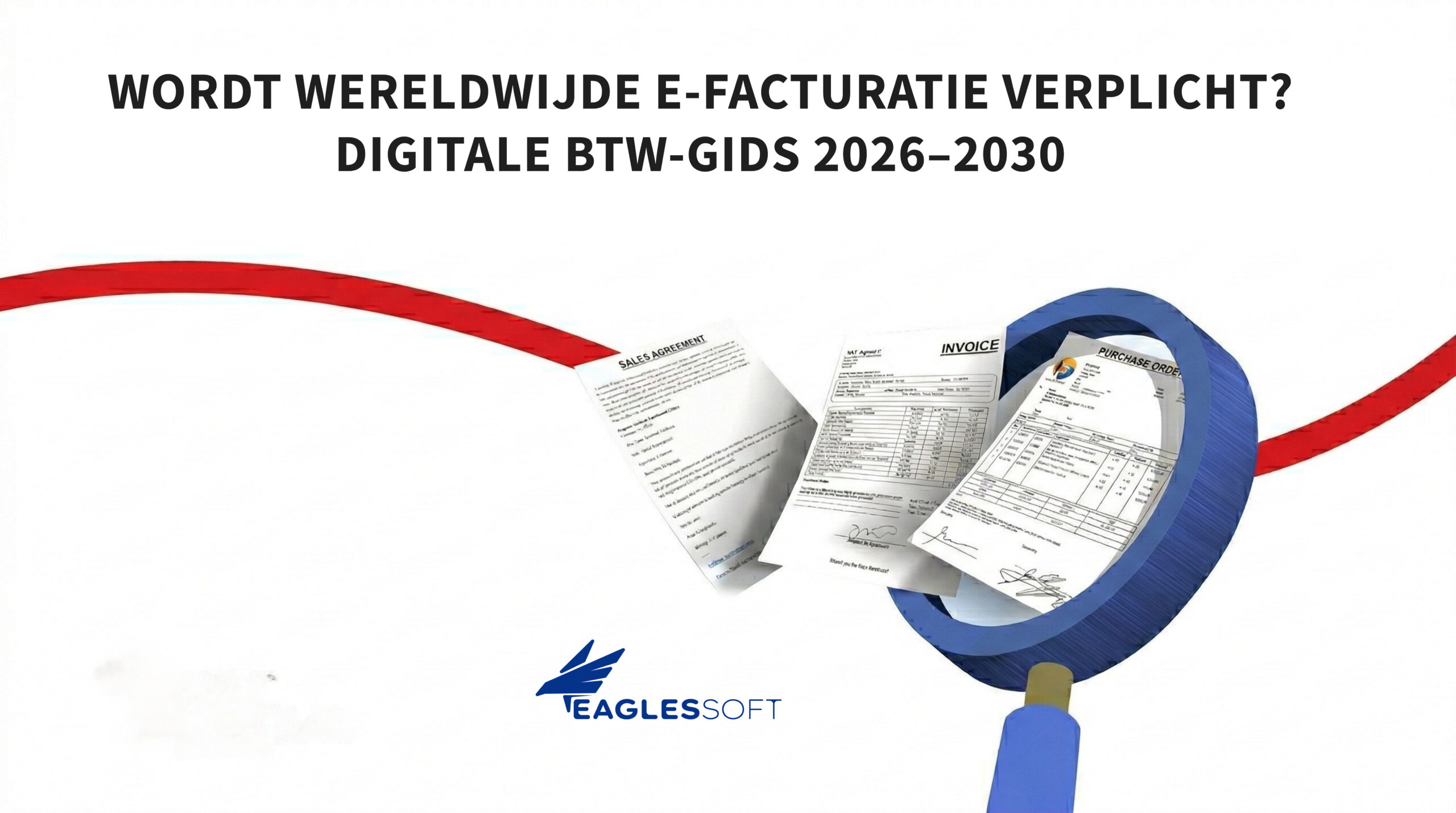 Wordt wereldwijde e-facturatie verplicht? Digitale btw-gids 2026–2030 eaglessoft_kapak_flemenkçe2